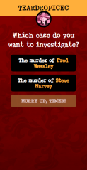 The case-picking screen when investigating.