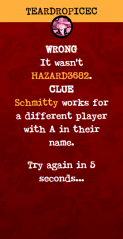 The screen that appears if you incorrectly guess the player who brought the accomplice, as well as the clue hinting at the player who brought them.
