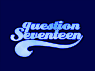 A Question 17 segue.