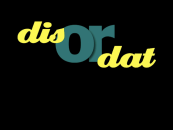 The intro to DisOrDat.