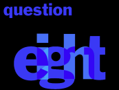 An alternate version of the Question 8 segue.