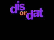 The intro to DisOrDat.
